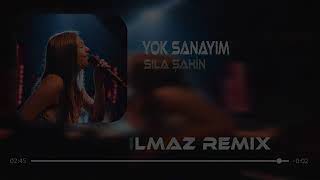 Sıla Şahin - Yok Sanayım (Uğur Yılmaz Remix) Resimi