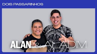 Alan & Aladim - Dois Passarinhos (Álbum Acústico na Unha ONERPM)