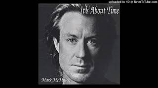 Mark McMillen - It&#39;s about time - The last to know (1998))