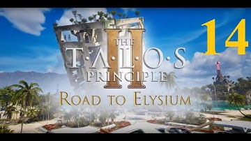 Part 14: There Will Always Be Grief | The Talos Principle 2: Isle of the Blessed