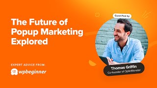 Are Popups Still Relevant? The Future of Popup Marketing Explored