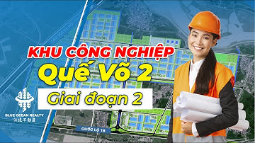 Khu công nghiệp Quế Võ II Giai Đoạn 2 Bắc Ninh | Bất Động Sản Công Nghiệp