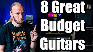 : 8 GREAT Cheap Guitars (And 3 to AVOID)