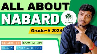 ALL ABOUT NABARD Grade-A 2024 | Exam Pattern | Eligibility | Salary | Notification 2024 & Vacancy