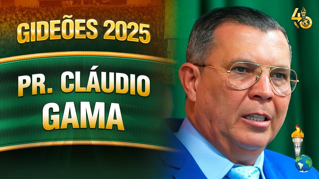 Gideões 2025 | Pr. Cláudio Gama