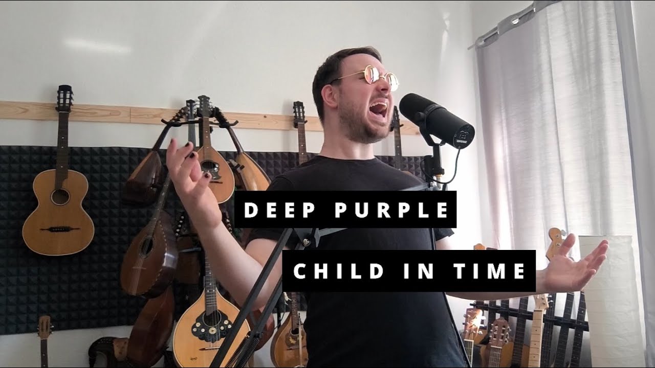 Child In Time (Deep Purple Vocal Cover)