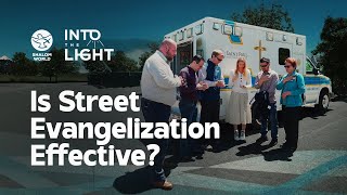 Is Street Evangelization Effective? || St. Paul Street Evangelization || Into the Light