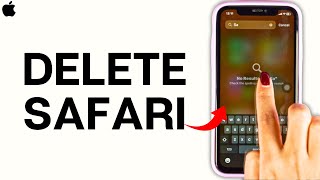 How to Delete Safari from iPhone?