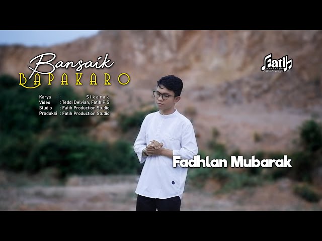 FADHLAN M - BANSAIK BAPAKARO - Lagu Minang Terbaru - Fatih Production Studio #minanghits #viral class=