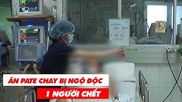 3 người trong gia đình ngộ độc ở Bình Dương nghi do patê chay, 1 người tử vong