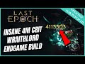 Most insane endgame build ive ever played  4m crit wraithlord endgame guide  last epoch  10