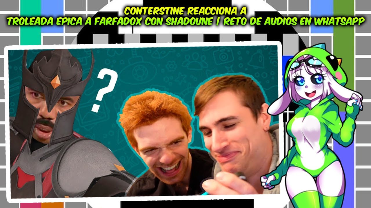 CONTERSTINE reacciona a Troleada epica a Farfadox con Shadoune | Reto de audios en Whatsapp 😂😱