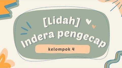 ୨୧ [KELOMPOK 4] INDRA PENGECAP/LIDAH
