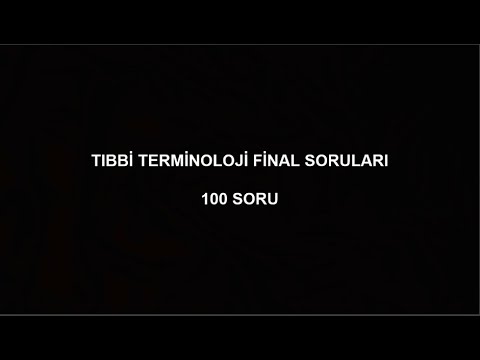 Tıbbi Terminoloji Çıkmış Final Soruları Çözümlü 100 Soru - Part 1