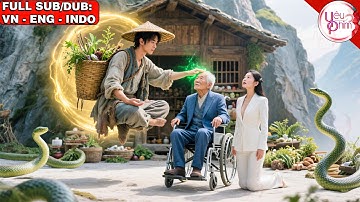 Chàng Trai Sống Trong Rừng Rắn Độc 5 Năm Ai Ngờ Lại Là Thần Y 2 Kim Đã Cứu Được Mạng Chủ Tịch