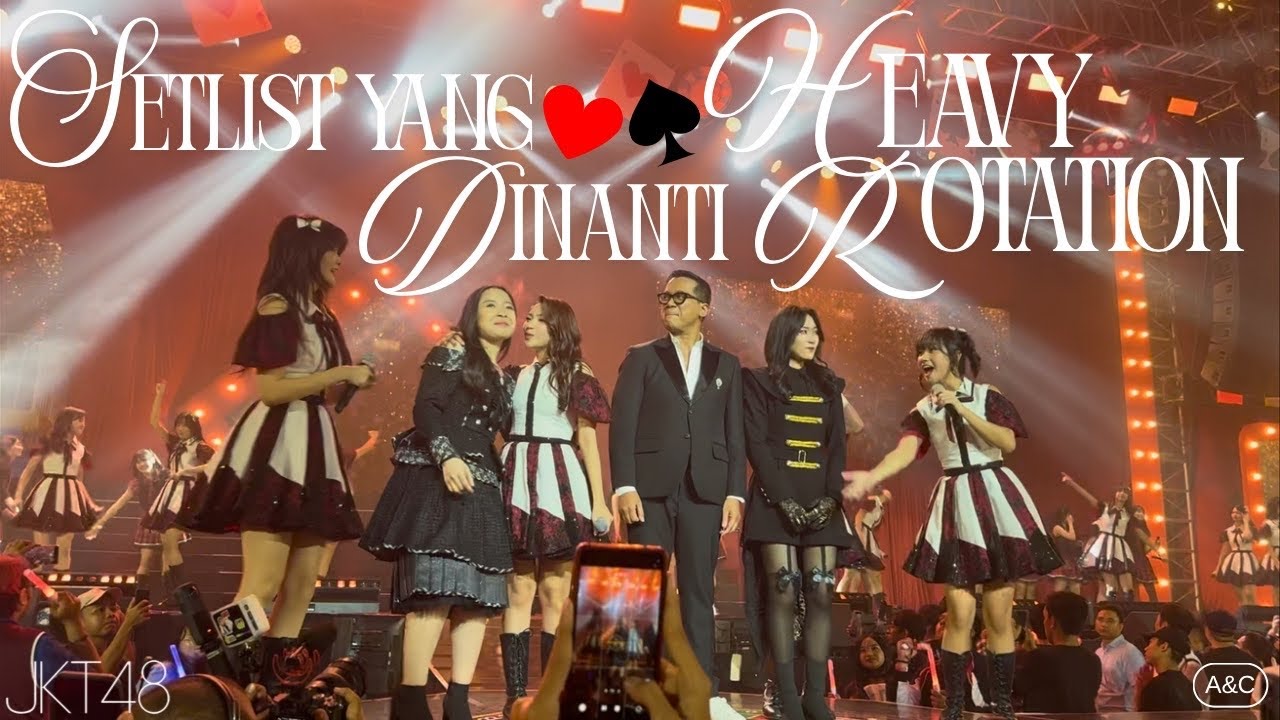 JKT48 - Setlist Yang Dinanti / Heavy Rotation | FULL HOUSE Special Concert | A&C