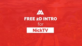 FREE 2D INTRO for NickTV - MAD