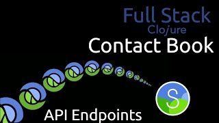 Full Stack Clojure Contact Book - [3] API Endpoints Net Worth