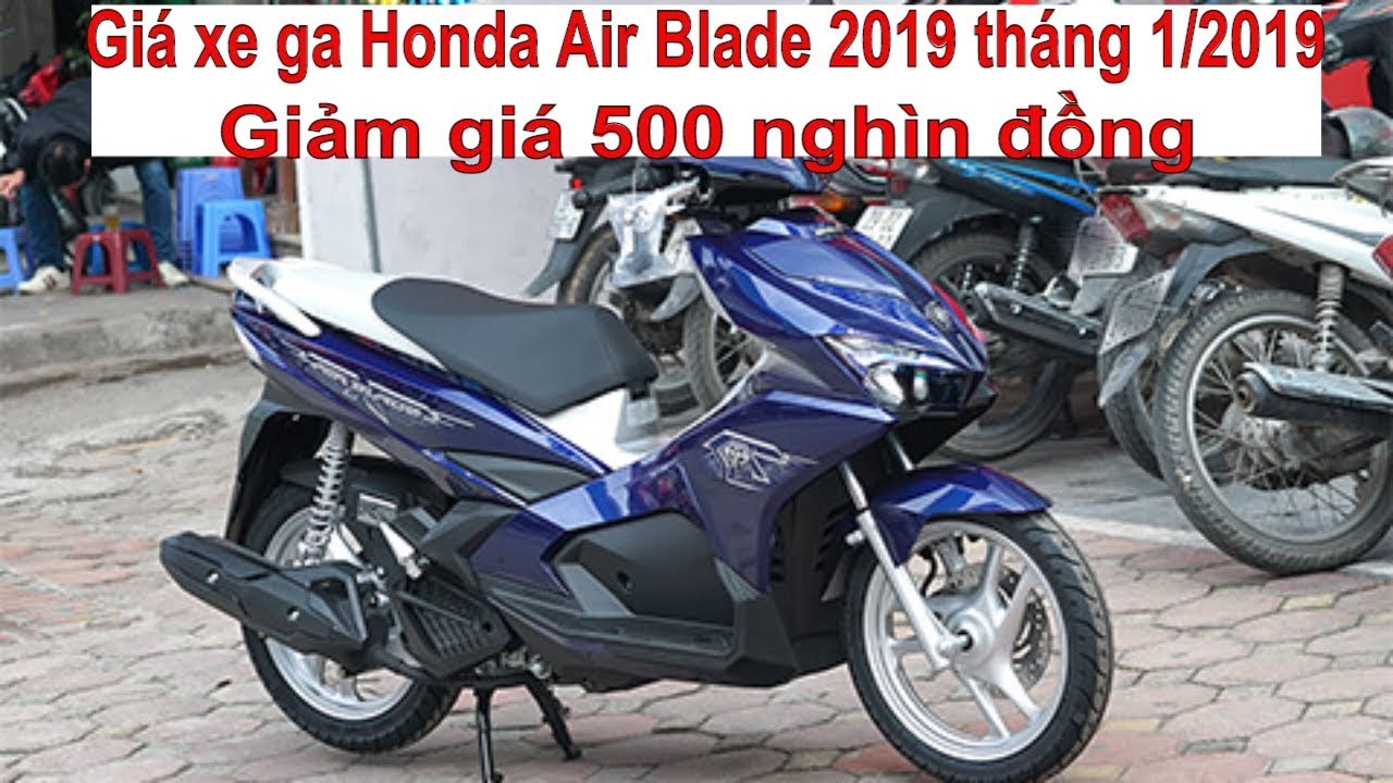Tin nhanh 24/7 - Giá xe ga Honda Air Blade 2019 mới nhất tháng 1/2019 ...