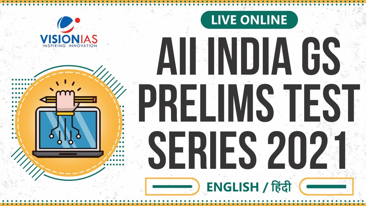 All India GS Prelims Test Series 2021 | English & Hindi | Live/Online