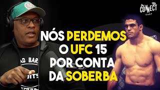 Carlão Barreto fala sobre a sua derrota e de Vitor Belfort no UFC 15 | Cortes Connect Cast