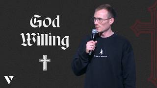God Willing | Andrew Shaw | Velocity Church