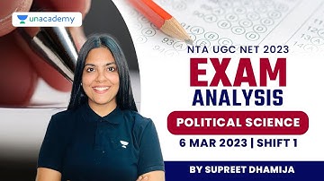 Exam Analysis| Political Science | Shift 1 | 6 Mar NTA UGC NET 2023 | Supreet Dhamija | Unacademy