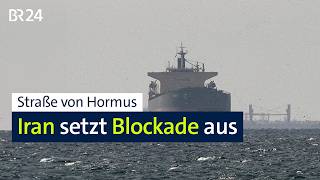 Straße Von Hormus Iran Setzt Blockade Aus Br24