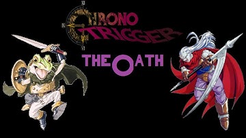 Chrono Trigger Ending 9: The Oath