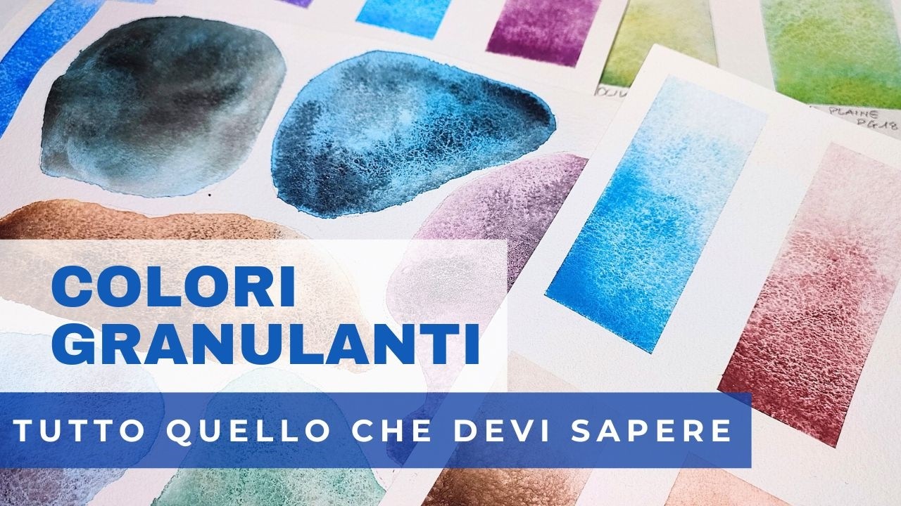 Colori granulanti. Come ottenere bellissimi effetti con l’acquerello