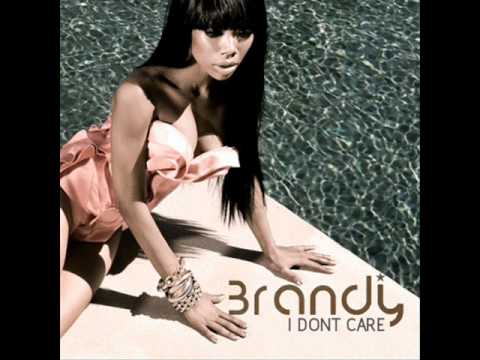 Brandy I Dont Care