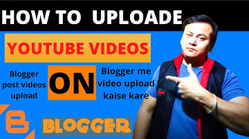 how to upload youtube video on blogger ! embed youtube video into blogger | blogger tutorial