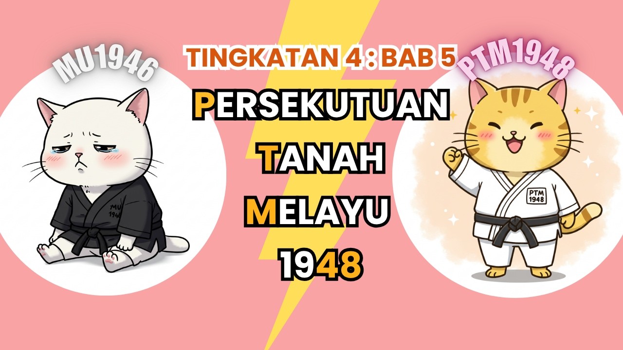 Sejarah Tingkatan 4 Bab 5 | Persekutuan Tanah Melayu 1948 | 12 Min