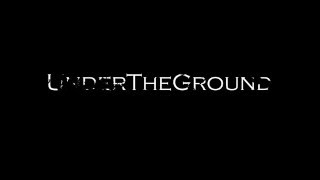 Undertheground