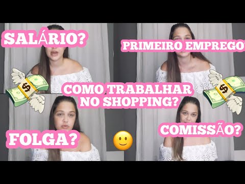 COMO CONSEGUIR EMPREGO NO SHOPPING? QUANTO RECEBE?