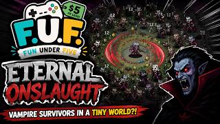 Fun Under Five Eternal Onslaught