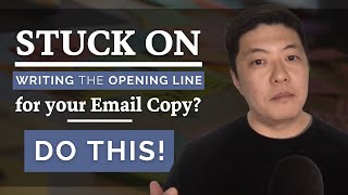 Stuck on Writing the Opening Line for your Email Copy Do This!
