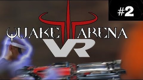 Quake 3 Arena VR - ONLINE Death Match -[Space Station]