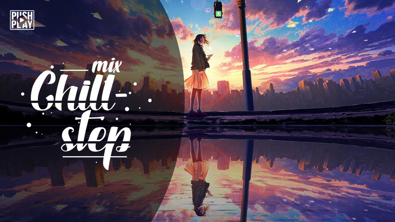 Chillstep ● Chill Trap ● Chill Out ● Best mix - Relax music #49