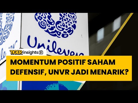 Baliknya Momentum Positif Saham-saham Defensif, UNVR jadi  Menarik? Ini Analisanya