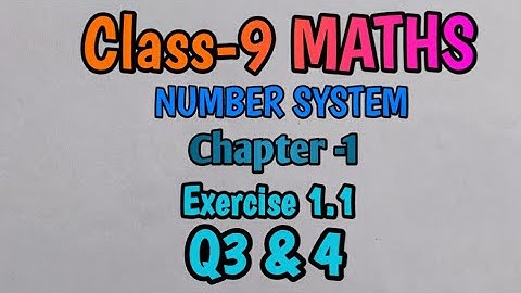 class-9 maths|| number system|| ex. 1.1|| q 3,4
