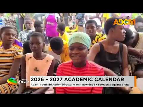 Adansi South Education Director warns incoming SHS students against drugs (23-09-26)