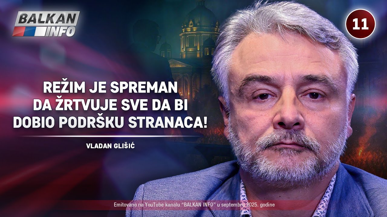 INTERVJU: Vladan Glišić – Režim je spreman da žrtvuje sve da bi dobio podršku stranaca! (29.9.2025)