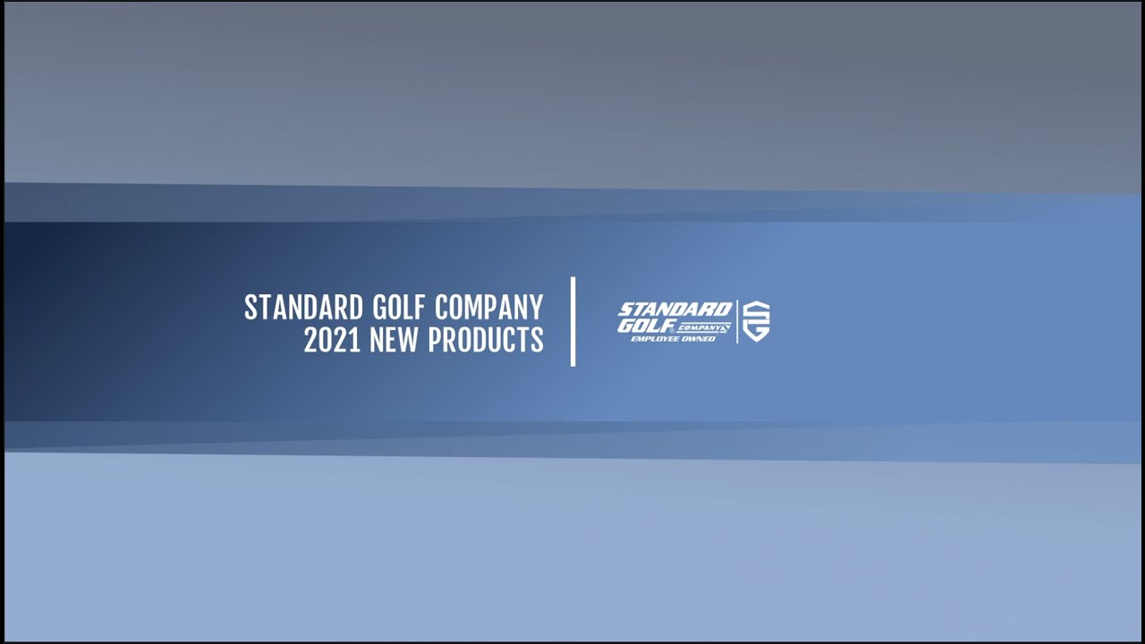 2021 New Products Standard Golf Company YouTube