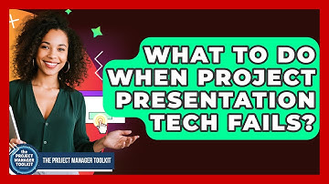What To Do When Project Presentation Tech Fails? - The Project Manager Toolkit