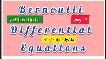 BERNOULLI Differential Equations.