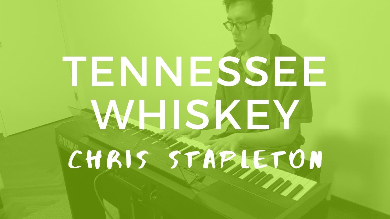 Tennessee Whiskey Chris Stapleton (Piano Cover) YouTube