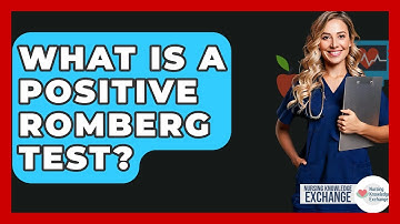 What Is A Positive Romberg Test? - Nursing Knowledge Exchange