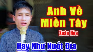 Anh Về Miền Tây - Xuân Hòa Khiếm Thị Hát Đường Phố Nghe Hay Như Nuốt Đĩa - Xuân Hòa