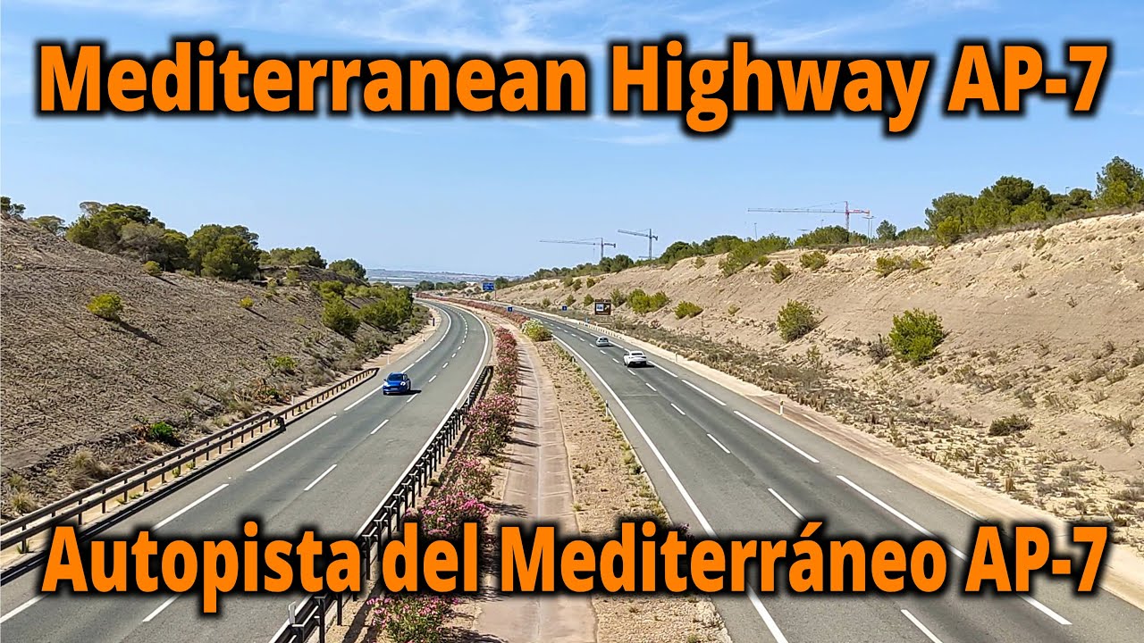  Mediterranean Highway Autopista Del Mediterr neo AP 7 Spanish 
